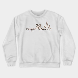 "Magic beans" coffee design Crewneck Sweatshirt